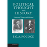 Political Thought and History: Essays on Theory and Method