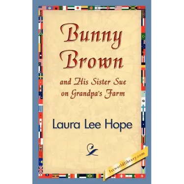 Bunny Brown and His Sister Sue on Grandpa's Farm