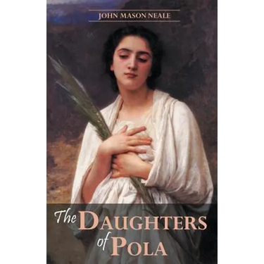 The Daughters of Pola: Family Letters Relating to the Persecution of Diocletian