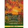The Gospel of the Kingdom: The Life of Jesus Christ and the Kingdom of God - A Dispensational Commentary