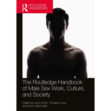 The Routledge Handbook of Male Sex Work, Culture, and Society