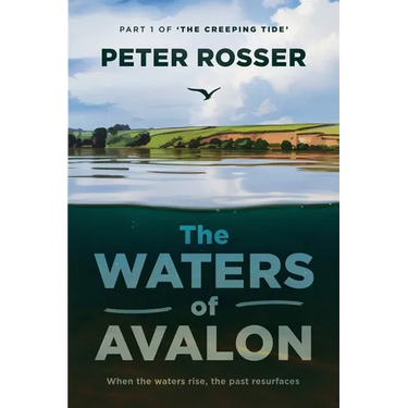 The Waters of Avalon: Part 1 of 'The Creeping Tide'