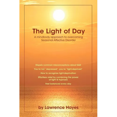 The Light of Day: A Mindbody Approach to Overcoming Seasonal Affective Disorder