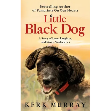 Little Black Dog: A Story of Love, Laughter, and Stolen Sandwiches