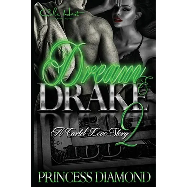 Dream & Drake 2: A Cartel Love Story