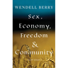 Sex, Economy, Freedom, & Community: Eight Essays