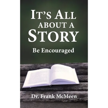 It's All About a Story: Be Encouraged