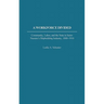 A Workforce Divided: Community, Labor, and the State in Saint-Nazaire's Shipbuilding Industry, 1880-1910