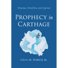 Prophecy in Carthage