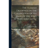 The Flemish Drawings in the Collection of His Majesty the King at Windsor Castle