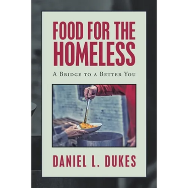 Food for the Homeless: A Bridge to a Better You
