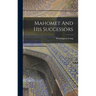 Mahomet And His Successors