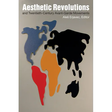 Aesthetic Revolutions and Twentieth-Century Avant-Garde Movements