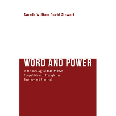 Word and Power: Is the Theology of John Wimber Compatible with Presbyterian Theology and Practice?