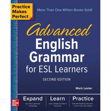 Practice Makes Perfect: Advanced English Grammar for ESL Learners, Second Edition