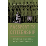 Passport to Citizenship: Finding America by Living Abroad