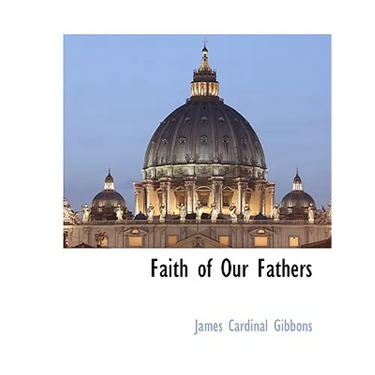Faith of Our Fathers