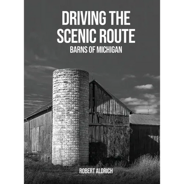 Driving the Scenic Route: Barns of Michigan