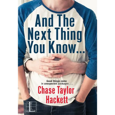 And the next Thing You Know . . .