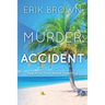 Murder By Accident: Sequel to Palm Beach Detective