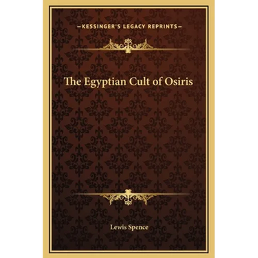 The Egyptian Cult of Osiris