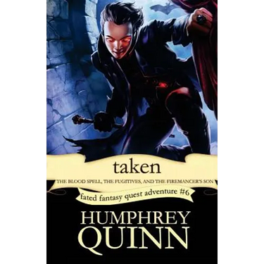 Taken (the Blood Spell, the Fugitives, and the Firemancer's Son)