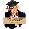 PSAT Math Prep Workbook with Practice Test Questions for the PSAT/NMSQT