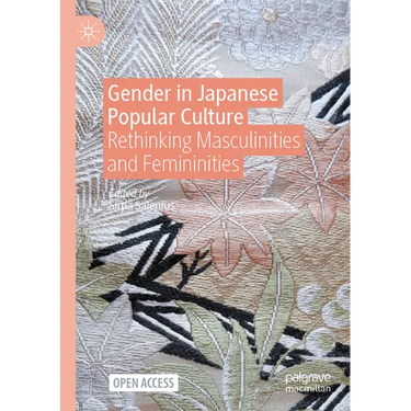 Gender in Japanese Popular Culture: Rethinking Masculinities and Femininities