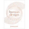 Human Design: The Revolutionary System That Shows You Who You Came Here to Be