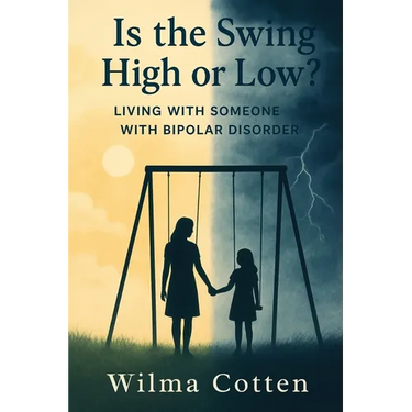Is the Swing High or Low?: Living with Someone with Bipolar Disorder