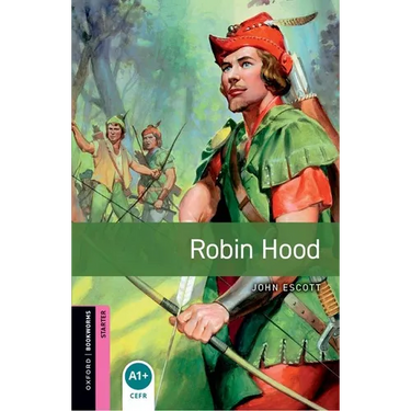 Oxford Bookworms Library: Robin Hood: Starter: 250-Word Vocabulary