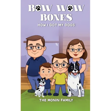 Bow Wow Bones: How I Got My Dogs