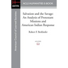 Salvation and the Savage: An Analysis of Protestant Missions and American Indian Response