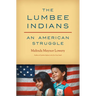 The Lumbee Indians: An American Struggle