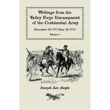 Writings from the Valley Forge Encampment of the Continental Army: December 19, 1777-June 19, 1778, Volume 8, "called to the unpleasing task of a Sold