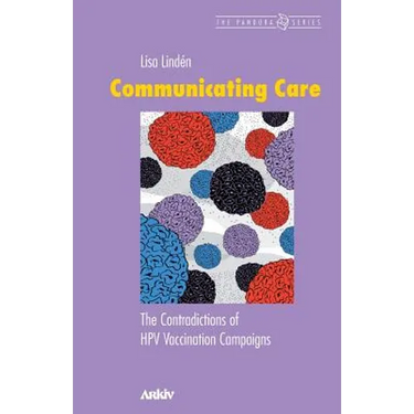 Communicating Care: The Contradictions of HPV Vaccination Campaigns