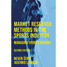 Market Research Methods in the Sports Industry: Managing Sports Brands