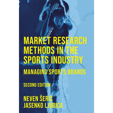 Market Research Methods in the Sports Industry: Managing Sports Brands
