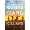 Raising Giant-Killers: Releasing Your Child's Divine Destiny Through Intentional Parenting