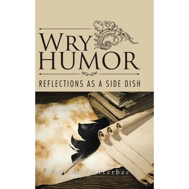 Wry Humor: Reflections as a Side Dish