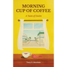 Morning Cup of Coffee, A Taste of Desire