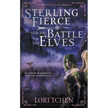 Sterling Fierce and the Battle of the Elves: A YA Coming-of-Age Fantasy Series