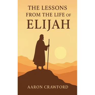 Lessons from the Life of Elijah