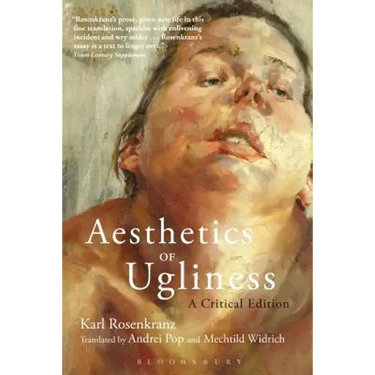 Aesthetics of Ugliness: A Critical Edition