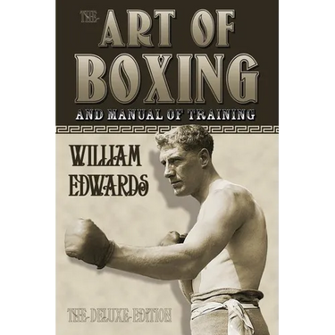 Art of Boxing and Manual of Training: The Deluxe Edition