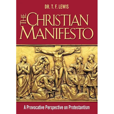 The Christian Manifesto: A Provocative Perspective on Protestantism