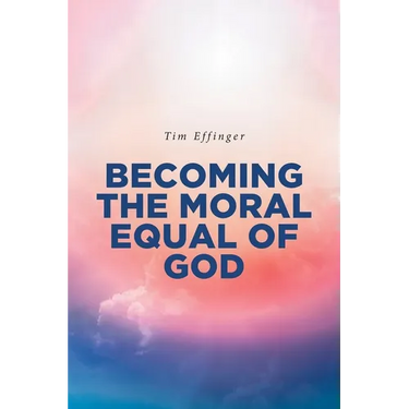 Becoming the Moral Equal of God