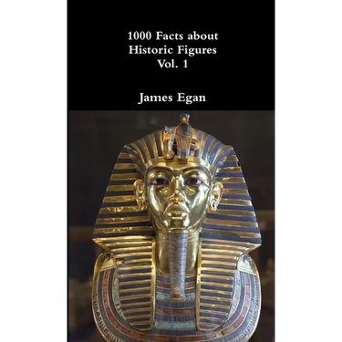 1000 Facts about Historic Figures Vol. 1