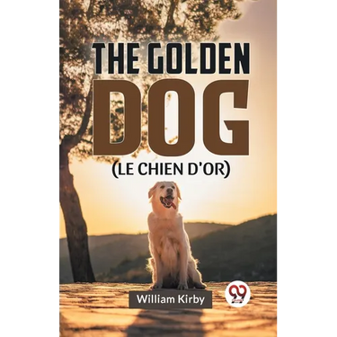 The Golden Dog (LE CHIEN D'OR)
