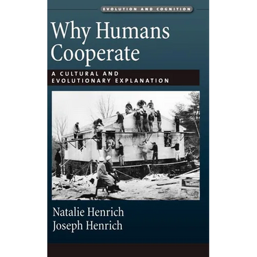 Why Humans Cooperate: A Cultural and Evolutionary Explanation